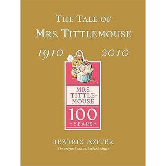 Pre-Owned The Tale of Mrs Tittlemouse Gold Centenary Edition (Hardcover) 0723264511 9780723264514