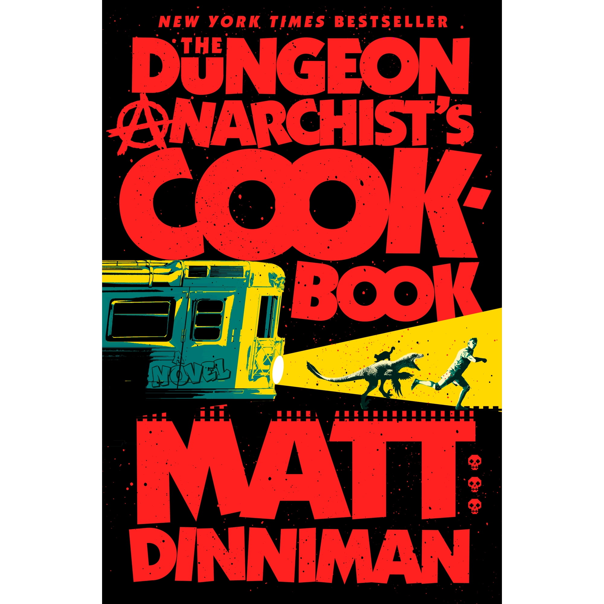 The Dungeon Anarchist's Cookbook (Hardcover)