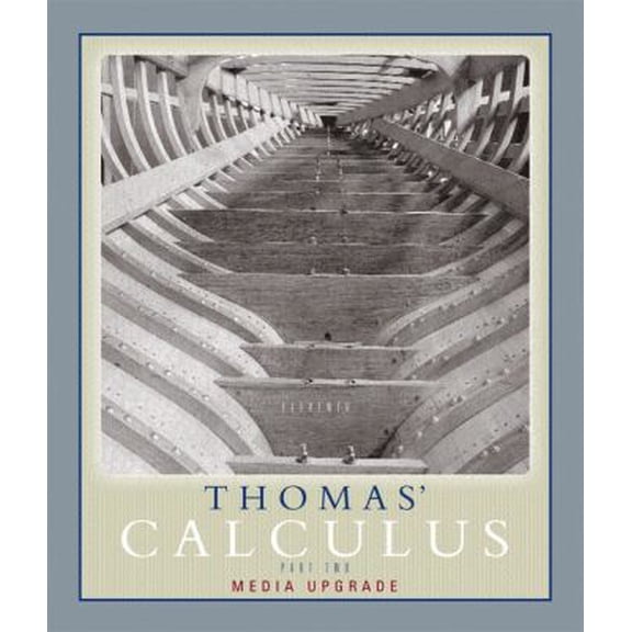 Pre-Owned Thomas' Calculus, Media Upgrade, Part Two (Multivariable, Chap 11-16) (11th Edition) (Paperback) 0321501039 9780321501035