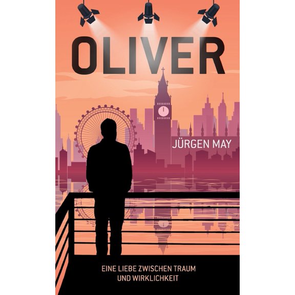 Oliver: Eine Liebe zwischen Traum und Wirklichkeit, (Paperback)