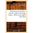 thumbnail image 1 of Romances Sans Paroles: Ariettes Oubliees, Paysages Belges, Birds in the Night (Ed.1891) (Litterature) [French], 1 of 1