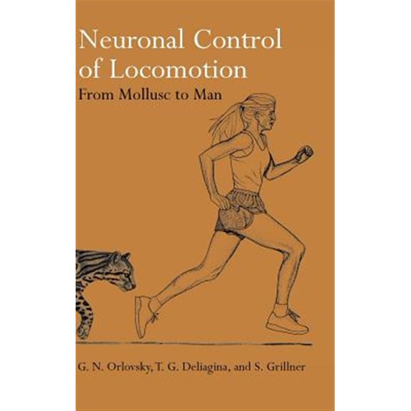 Pre-Owned Oxford Neuroscience Neuronal Control of Locomotion 'From Mollusc to Man ', (Hardcover)