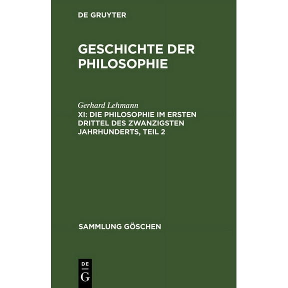 Sammlung Göschen Die Philosophie im ersten Drittel des zwanzigsten Jahrhunderts, Teil 2, Book 850, (Hardcover)