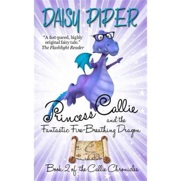Pre-Owned Princess Callie and the Fantastic Fire-Breathing Dragon