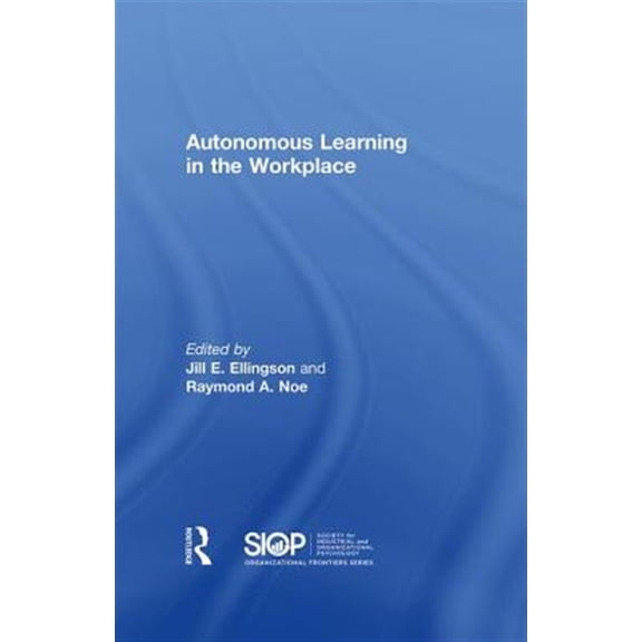 Pre-Owned SIOP Organizational Frontiers: Autonomous Learning in the Workplace (Hardcover)