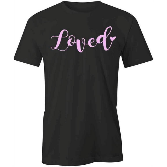 Loved T-Shirt | Cute Valentine Black Tee Gift