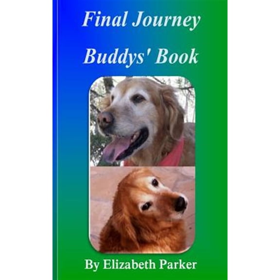 Pre-Owned Final Journey: Buddys' Book (Paperback) 1453880828 9781453880821