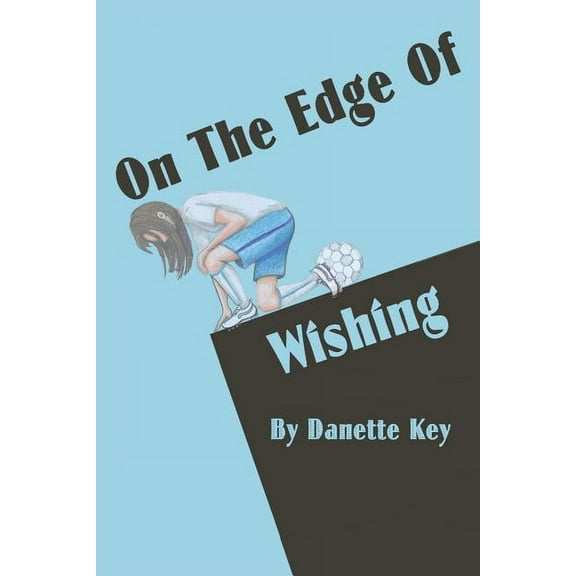 On the Edge of Wishing