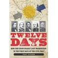 thumbnail image 1 of Pre-Owned Twelve Days: How the Union Nearly Lost Washington in the First Days of the Civil War, 9781640125483, 1640125485, Hardcover,, 1 of 1
