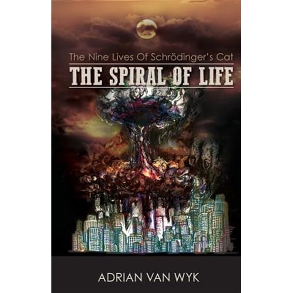 Pre-Owned Nine Lives of Schrdinger's Cat: The Spiral Of Life (Paperback)