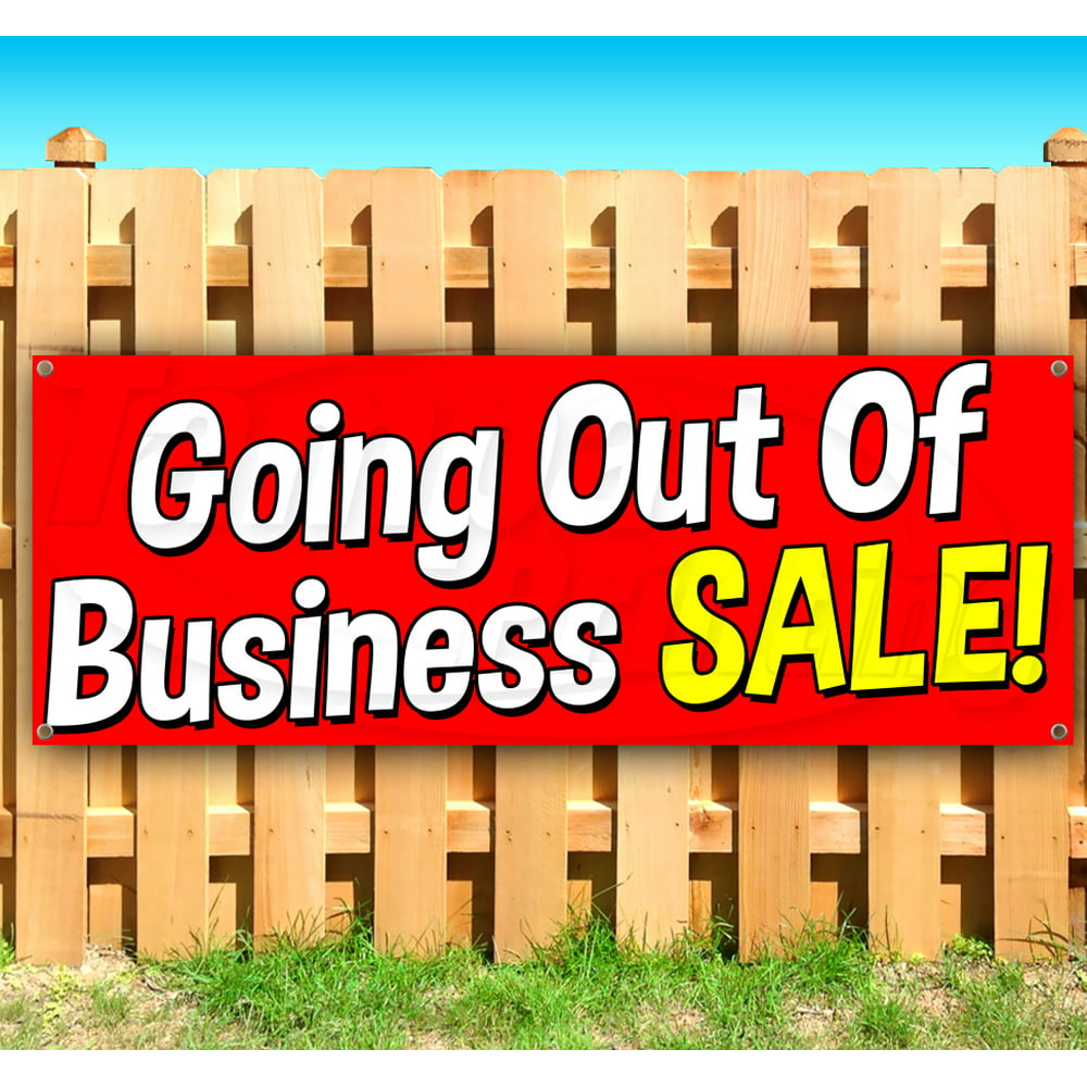 GOING OUT OF BUSINESS SALE 13 oz heavy duty vinyl banner sign with