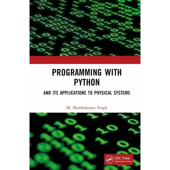 Programming with Python: And Its Applications to Physical Systems, (Hardcover)