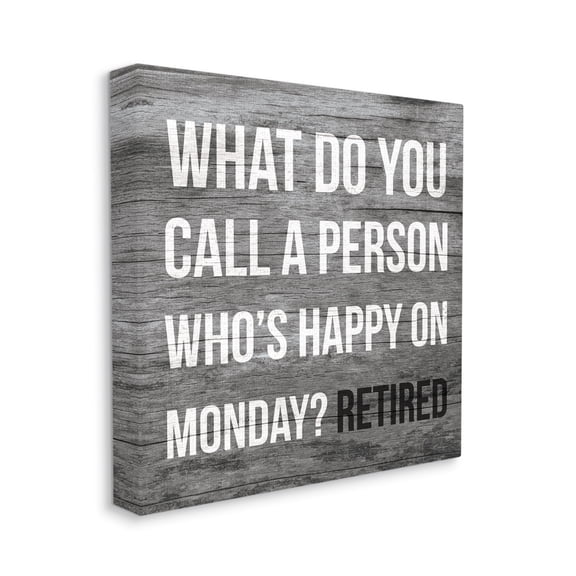 Funny Happy On Monday Phrase Retirement Humor Typography Gallery-Wrapped Canvas Print Wall Art, 17x17