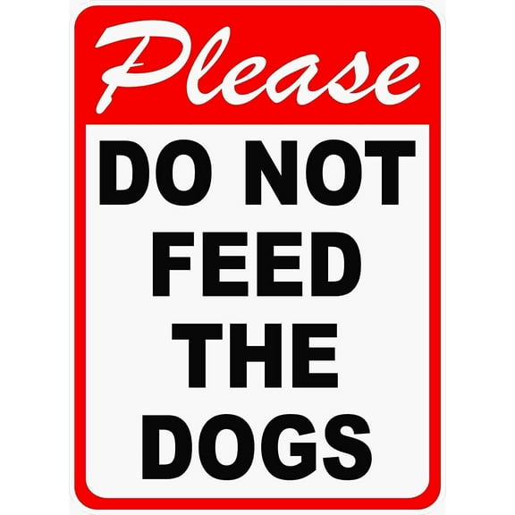 Warning Sign Please Do Not Feed The Dogs Sign No Feeding Dog Road Sign Business Sign Metal Tin Sign 8x12 Inch