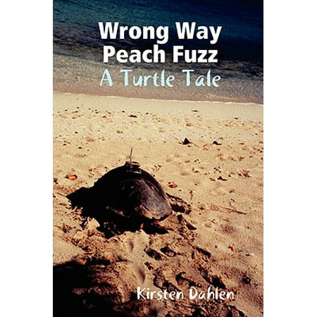 Wrong Way Peach Fuzz : A Turtle Tale (Best Way To Remove Peach Fuzz)
