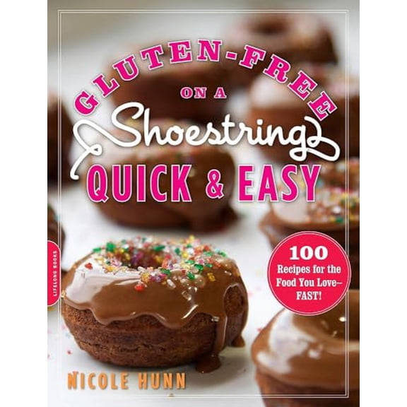 Pre-Owned Gluten-Free on a Shoestring, Quick and Easy: 100 Recipes for the Food You Love -- Fast! (Paperback) 0738215937 9780738215938