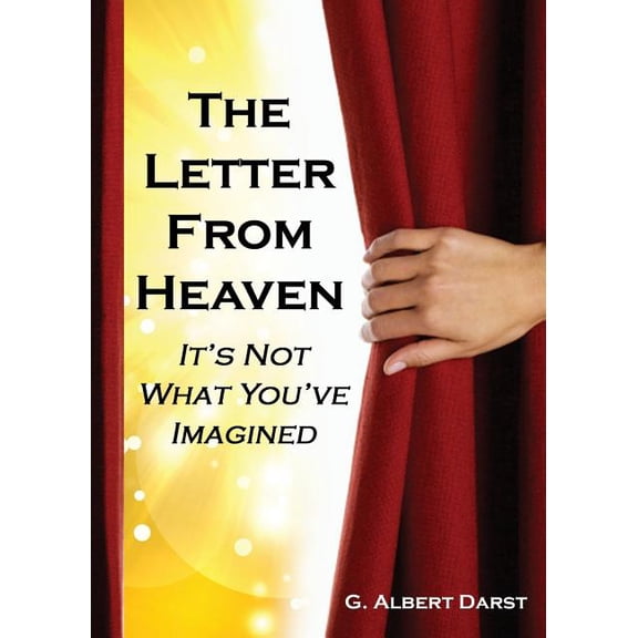 The Letter from Heaven: It's Not What You've Imagined, (Paperback)