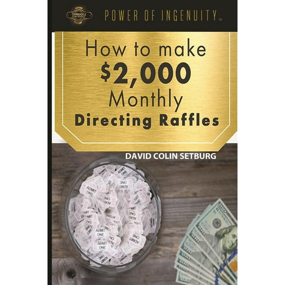 How to Make $2,000 Monthly Directing Raffles, (Paperback)
