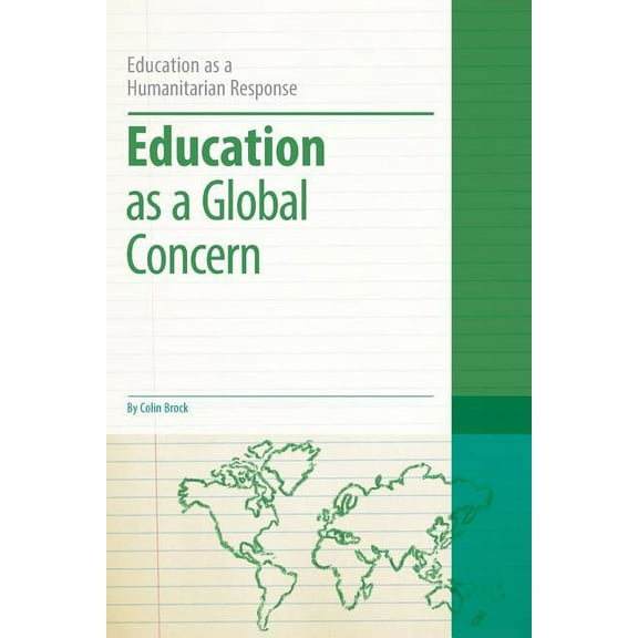Education as a Humanitarian Response: Education as a Global Concern (Paperback)
