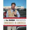 Pre-Owned Embedded in America: The Onion Complete News Archives Volume 16 (Onion Ad Nauseam) (Paperback) 1400054567 9781400054565