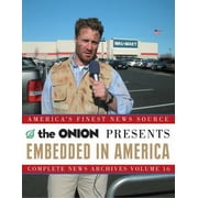 Pre-Owned Embedded in America: The Onion Complete News Archives Volume 16 (Onion Ad Nauseam) (Paperback) 1400054567 9781400054565