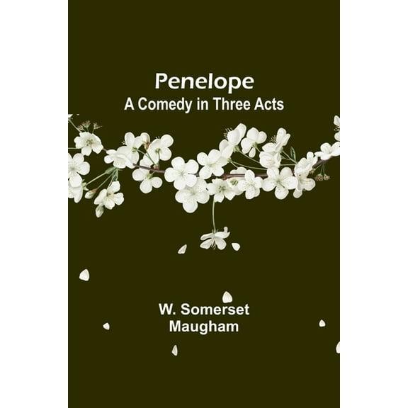 Penelope: A Comedy in Three Acts, (Paperback)