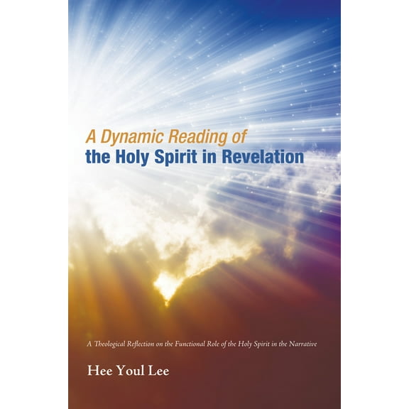A Dynamic Reading of the Holy Spirit in Revelation (Paperback)