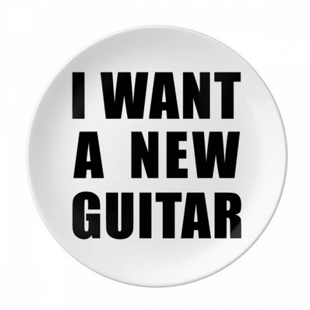

I Want A New Guitar Plate Decorative Porcelain Salver Tableware Dinner Dish