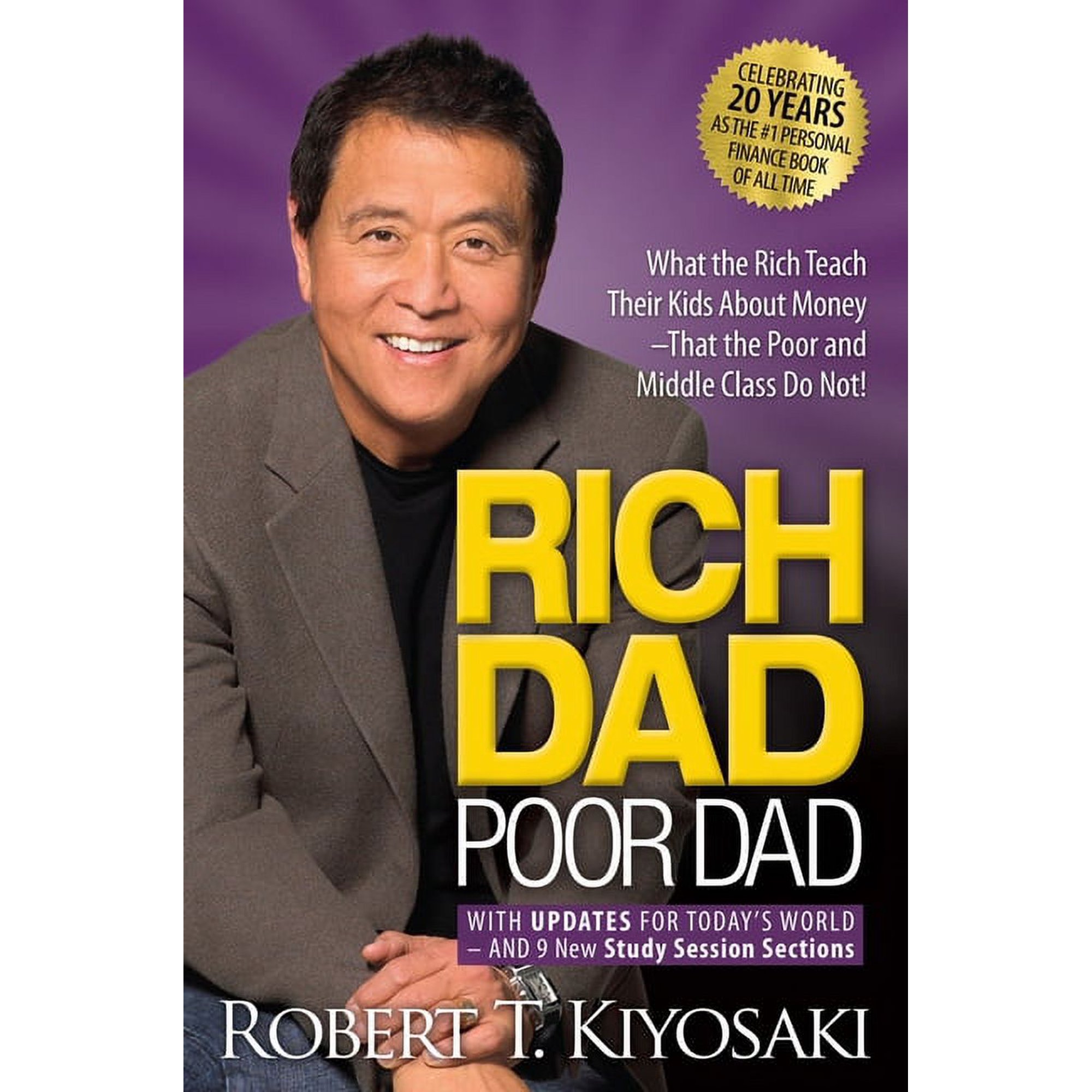 Rich Dad Poor Dad: What the Rich Teach Their Kids about Money That the Poor and Middle Class Do Not!