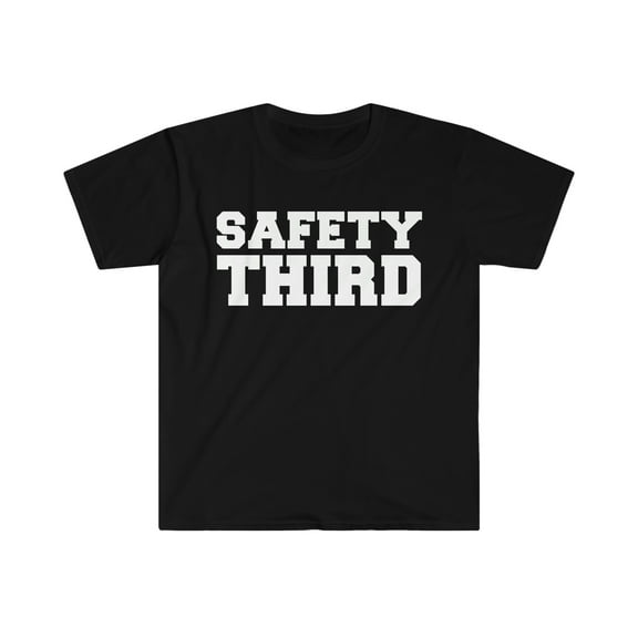Safety Third Unisex T-shirt S-3XL Funny Daredevil Stunts Fun Humor Gift