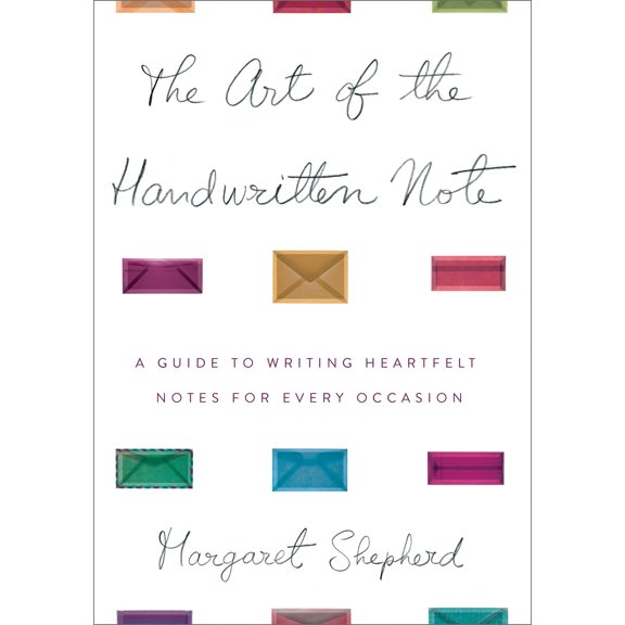 Pre-Owned The Art of the Handwritten Note : A Guide to Reclaiming Civilized Communication (Hardcover) 9780767907453