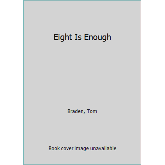 Pre-Owned Eight Is Enough (Unknown) 0449230023 9780449230022