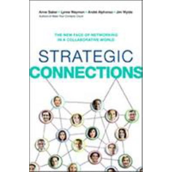 Pre-Owned Strategic Connections: The New Face of Networking in a Collaborative World (Hardcover) 0814434967 9780814434963