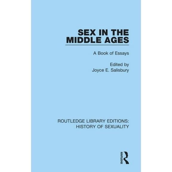 Routledge Library Editions: History of S Sex in the Middle Ages: A Book of Essays, (Paperback)
