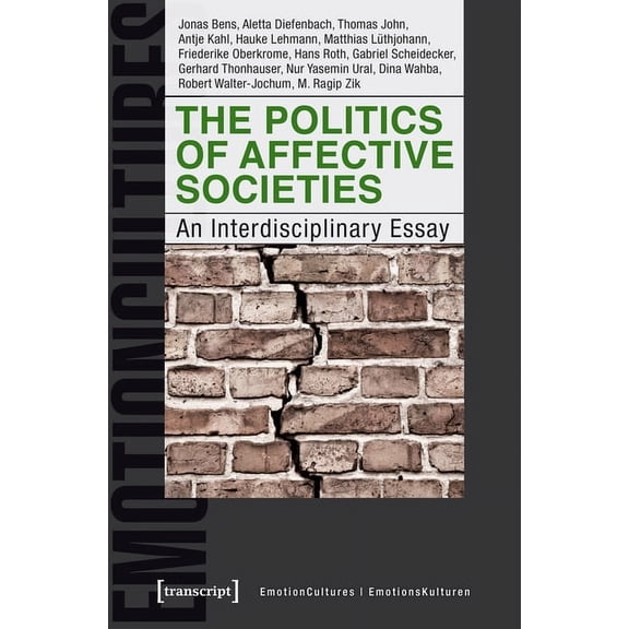 Emotionskulturen / Emotioncultures The Politics of Affective Societies: An Interdisciplinary Essay, (Paperback)