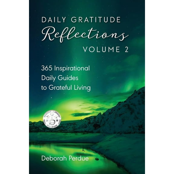 Daily Gratitude Reflections Volume 2: 365 Inspirational Guides to Grateful Living, (Paperback)