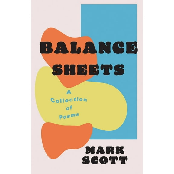 Balance Sheets: A collection of poems (Paperback)