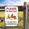 thumbnail image 6 of Chicken Coop Signs,Please Do Not Feed No Matter What The Chickens Tell You Rustic Tin Sign Metal Poster for Home Farmhouse Bar Cafe Pub Garage Man Cave Room 12 x 8 Inch, 6 of 7