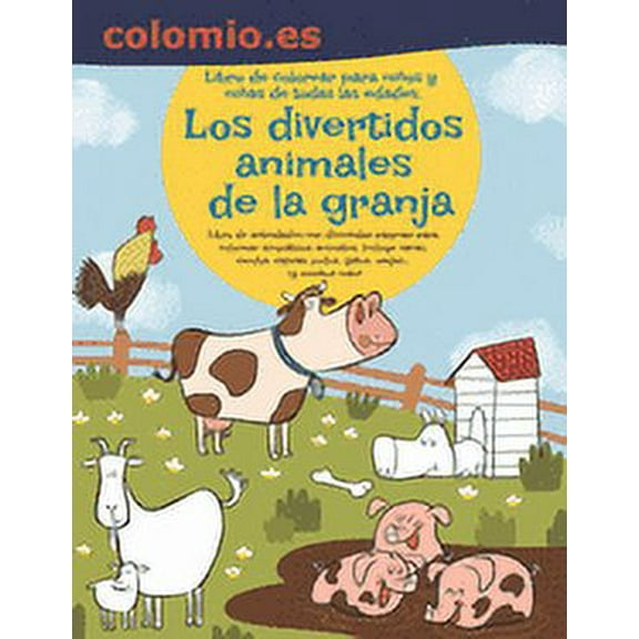Los divertidos animales de la granja. Libro de colorear para niños y niñas de todas las edades. (Paperback)
