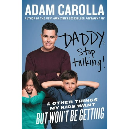 Things To Get My Dad For Christmas Daddy, Stop Talking!: And Other Things My Kids Want But Won't Be Getting (Paperback) ()