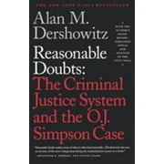 Reasonable Doubts: The Criminal Justice System and the O.J. Simpson Case [Paperback - Used]