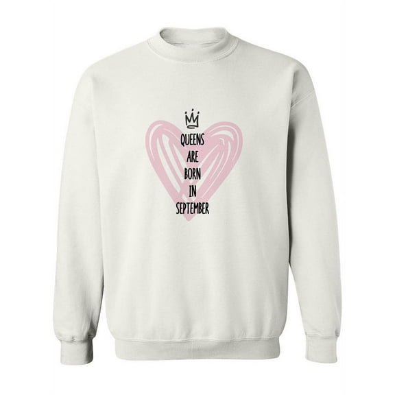 Queens Are Born In September Sweatshirt Women -SPIdeals Designs, Female 5X-Large