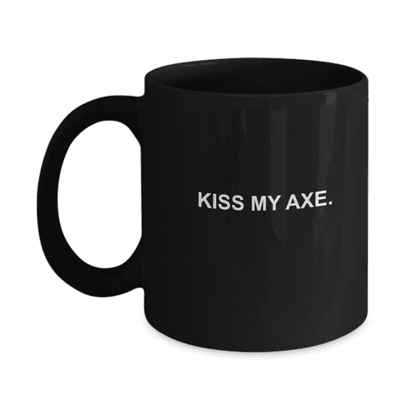 Kiss My Axe Black Mugs - Funny Christmas Gifts - Porcelain Black Coffee Mug 11 oz