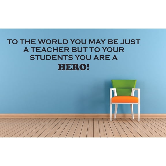 Teachers Are Heroes Education Educational Classroom Quote for Teachers Students School Room Kindergarten Nursery Library Bedroom Home Decoration Murals Decals Wall Art Vinyl Art Size (20x40 inch)