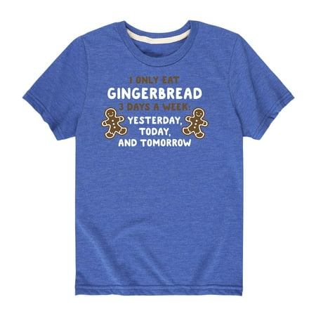 

Instant Message - I only Eat Gingerbread 3 Days A Week - Toddler Short Sleeve Tee