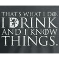 thumbnail image 2 of That's What I Do I Drink and I Know Things Men's T Shirt GOT Tyrion Graphic Humor Tee, 2 of 3
