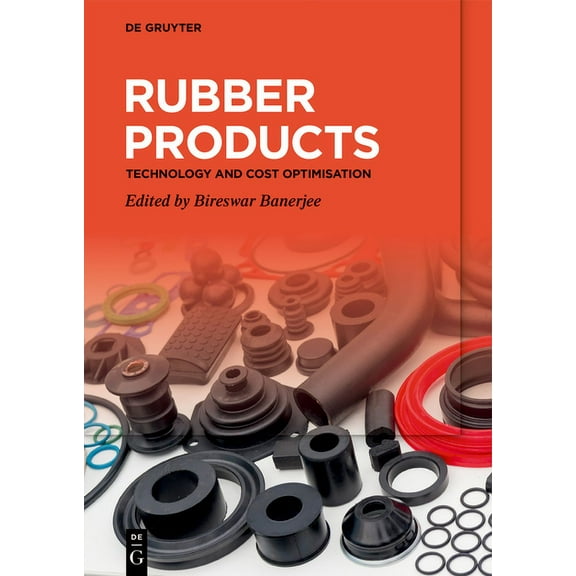 Rubber Products: Technology and Cost Optimisation, (Hardcover)