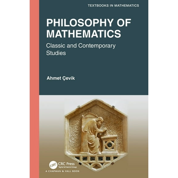Textbooks in Mathematics Philosophy of Mathematics: Classic and Contemporary Studies, (Paperback)
