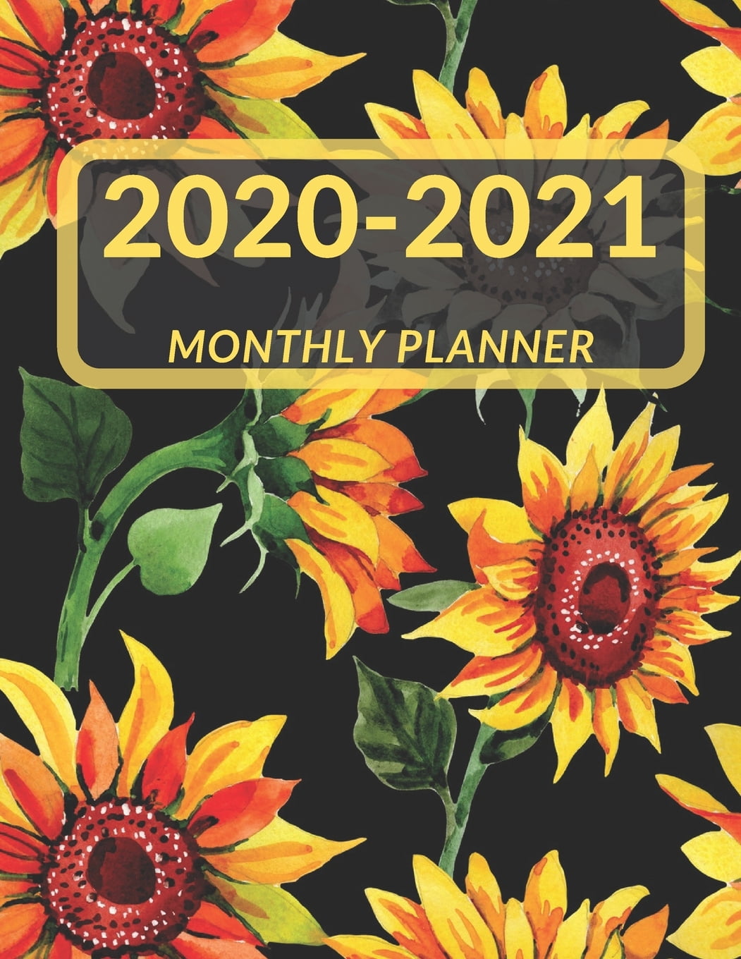 Monthly Planner January 2020 December 2021 Notebook Weekly Calendar And Organizer Vertical Pages Dated With To Do List Notes Sunflowers Black Background Paperback Walmart Com