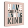 thumbnail image 2 of Creative Products Have Courage Be Kind 20x24 Canvas Wall Art, 2 of 5